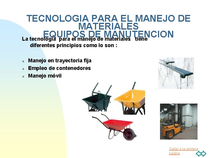 TECNOLOGIA PARA EL MANEJO DE MATERIALES EQUIPOS DE MANUTENCION La tecnología para el manejo