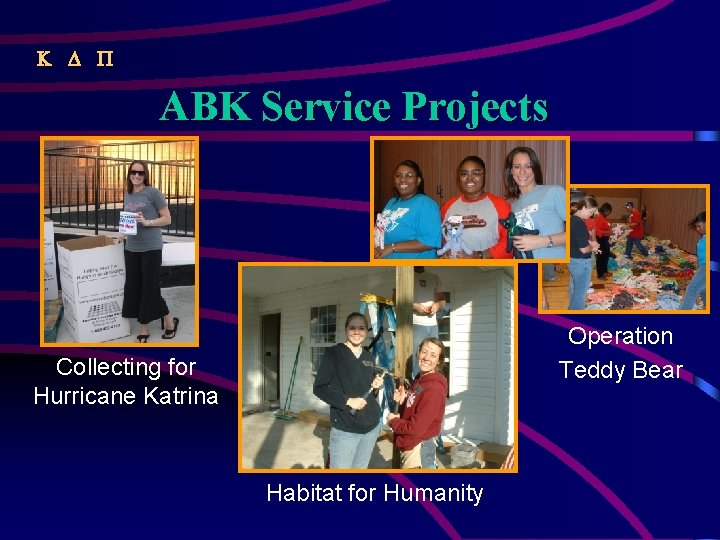  ABK Service Projects Operation Teddy Bear Collecting for Hurricane Katrina Habitat for Humanity