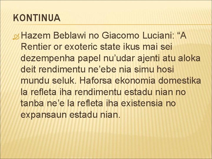 KONTINUA Hazem Beblawi no Giacomo Luciani: “A Rentier or exoteric state ikus mai sei