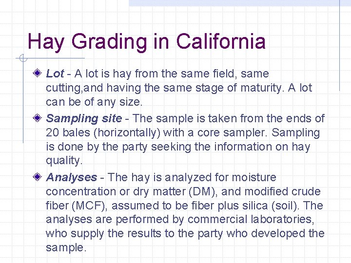 Hay Grading in California Lot - A lot is hay from the same field,