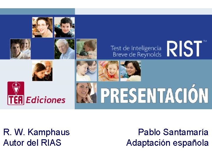 R. W. Kamphaus Autor del RIAS Pablo Santamaría Adaptación española 