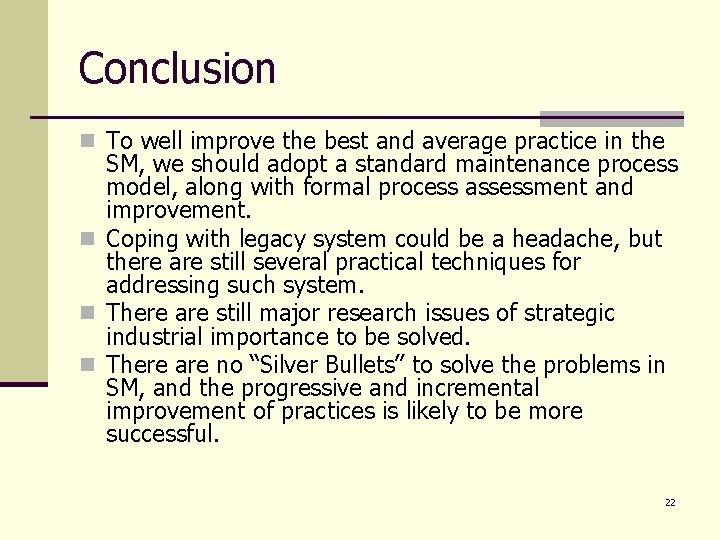 Conclusion n To well improve the best and average practice in the SM, we