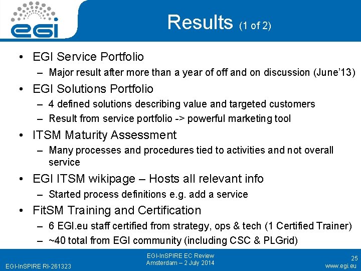 Results (1 of 2) • EGI Service Portfolio – Major result after more than