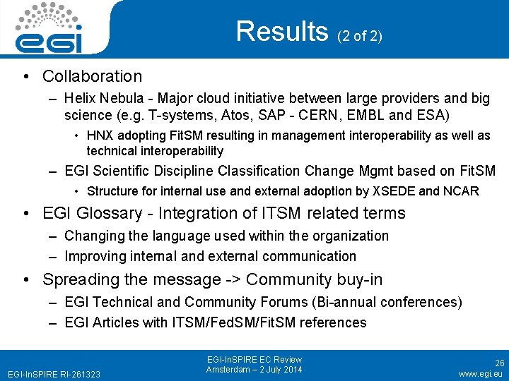 Results (2 of 2) • Collaboration – Helix Nebula - Major cloud initiative between