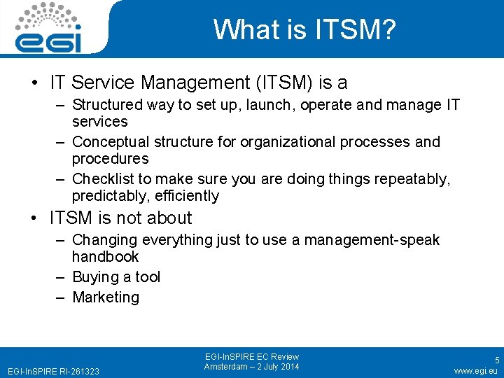 What is ITSM? • IT Service Management (ITSM) is a – Structured way to