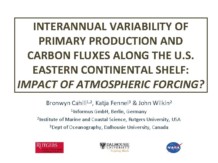 INTERANNUAL VARIABILITY OF PRIMARY PRODUCTION AND CARBON FLUXES ALONG THE U. S. EASTERN CONTINENTAL