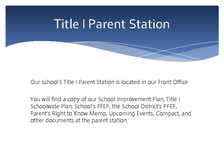 Title I Parent Station Our school’s Title I Parent Station is located in our