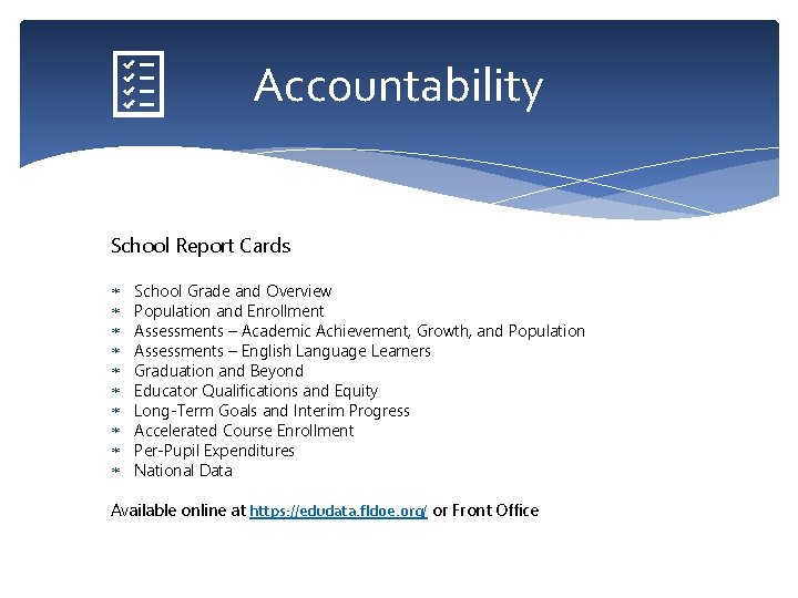 Accountability School Report Cards School Grade and Overview Population and Enrollment Assessments – Academic