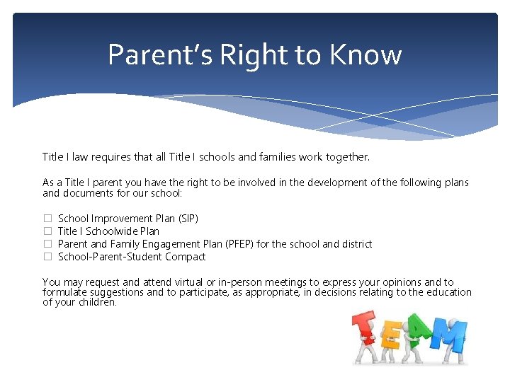 Parent’s Right to Know Title I law requires that all Title I schools and
