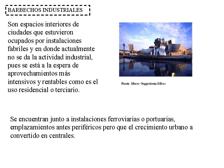 BARBECHOS INDUSTRIALES Son espacios interiores de ciudades que estuvieron ocupados por instalaciones fabriles y BARBECHOS INDUSTRIALES Son espacios interiores de ciudades que estuvieron ocupados por instalaciones fabriles y