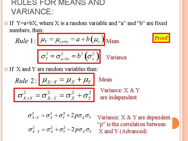 RULES FOR MEANS AND VARIANCE: If Y=a+b. X, where X is a random variable