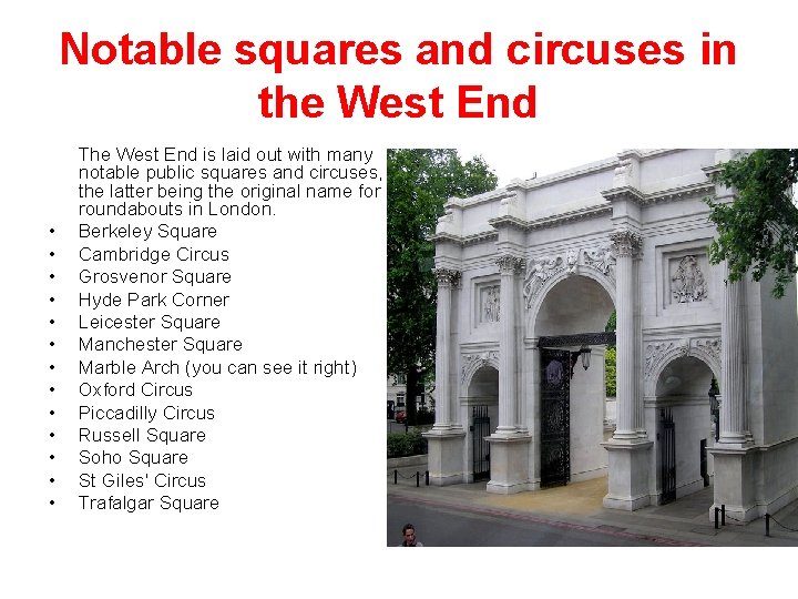 Notable squares and circuses in the West End • • • • The West