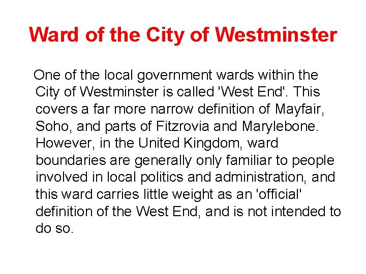 Ward of the City of Westminster One of the local government wards within the