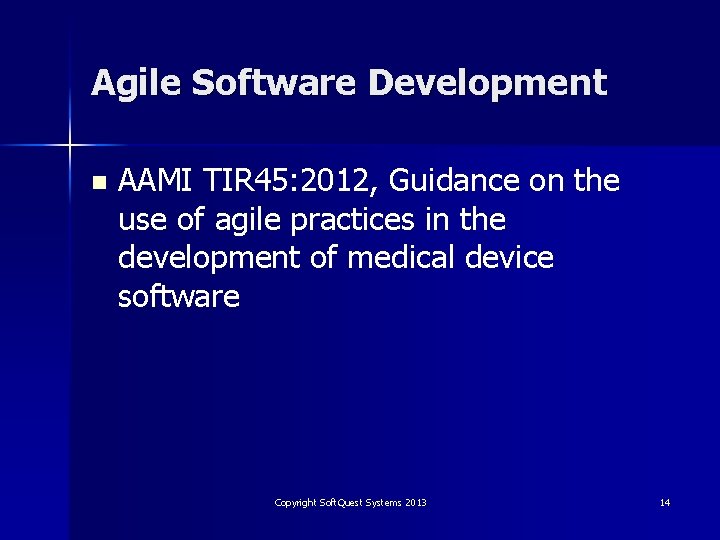 Agile Software Development n AAMI TIR 45: 2012, Guidance on the use of agile