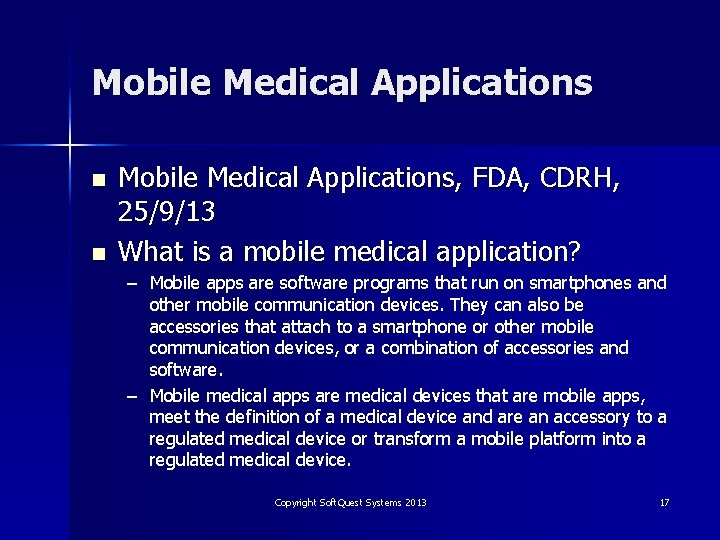 Mobile Medical Applications n n Mobile Medical Applications, FDA, CDRH, 25/9/13 What is a