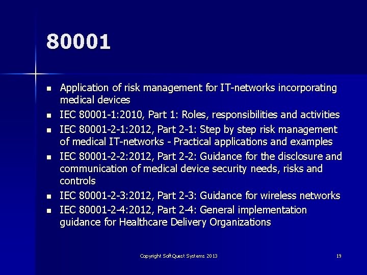 80001 n n n Application of risk management for IT-networks incorporating medical devices IEC