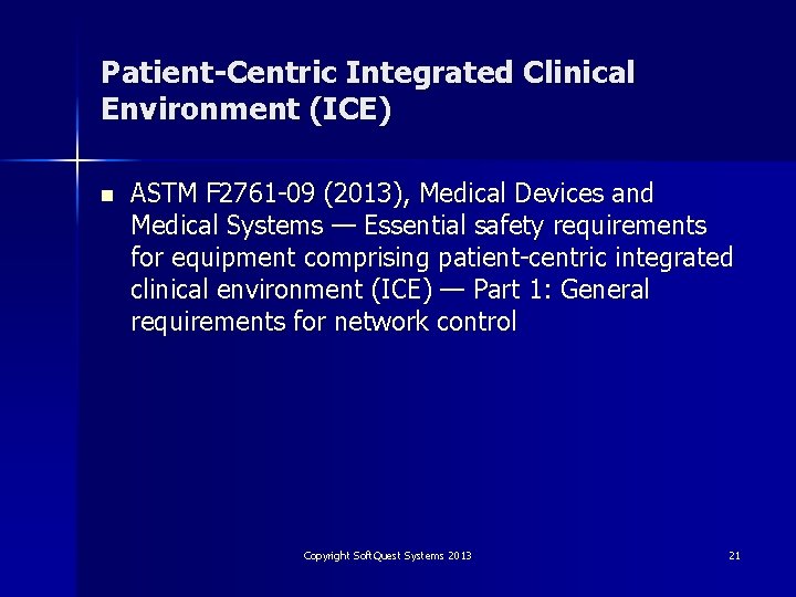 Patient-Centric Integrated Clinical Environment (ICE) n ASTM F 2761 -09 (2013), Medical Devices and