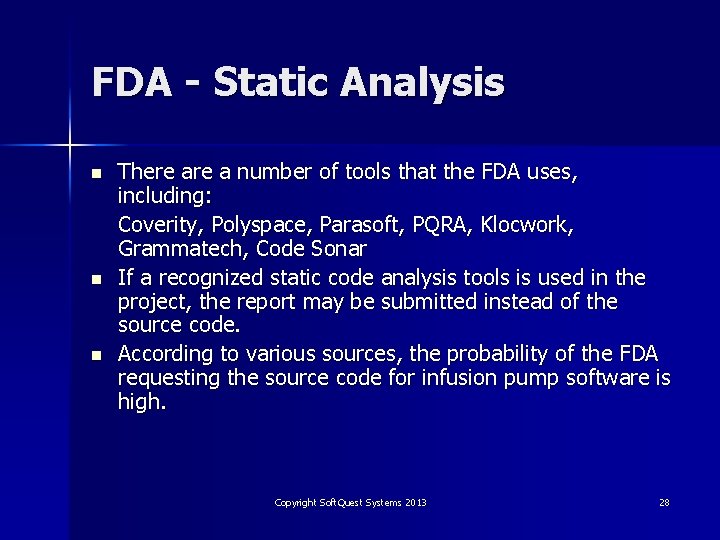 FDA - Static Analysis n n n There a number of tools that the