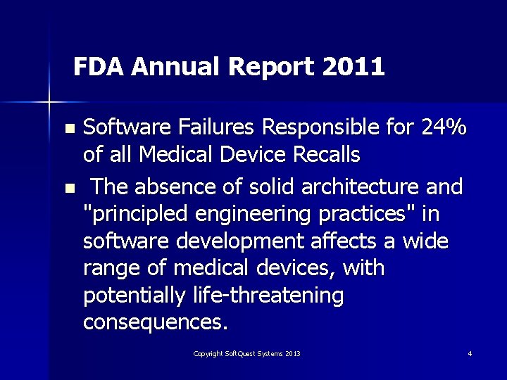 FDA Annual Report 2011 Software Failures Responsible for 24% of all Medical Device Recalls