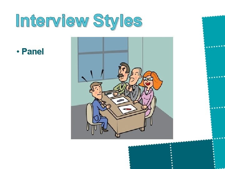 Interview Styles • Panel 