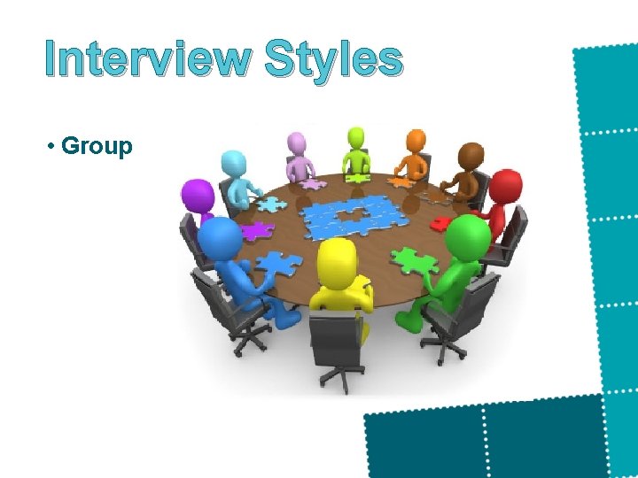 Interview Styles • Group 