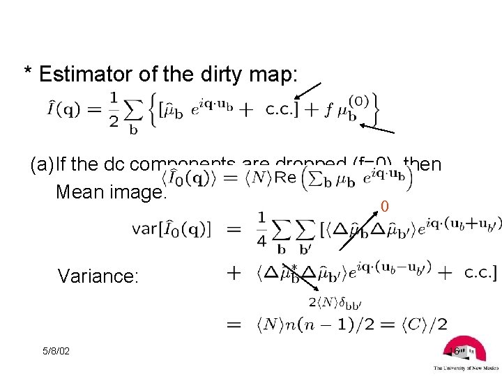 * Estimator of the dirty map: Negative freq’s dc components (a) If the dc