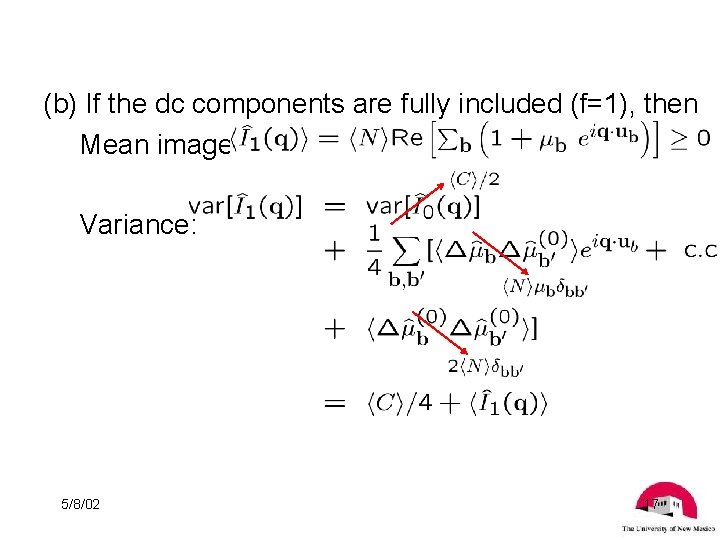 (b) If the dc components are fully included (f=1), then Mean image: Variance: Non-uniform,