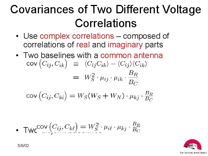 Covariances of Two Different Voltage Correlations • Use complex correlations – composed of correlations