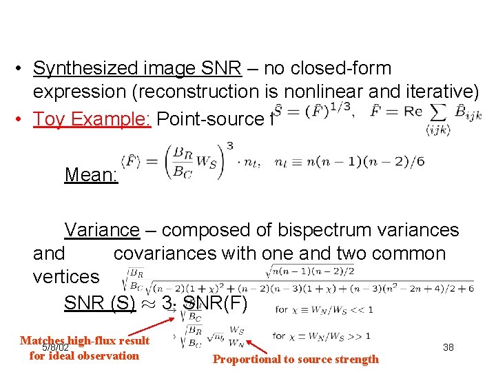  • Synthesized image SNR – no closed-form expression (reconstruction is nonlinear and iterative)