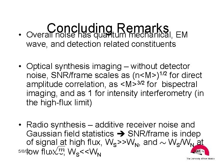  • Concluding Remarks Overall noise has quantum mechanical, EM wave, and detection related