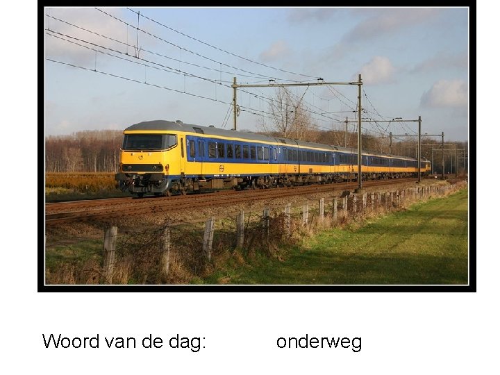 Woord van de dag: onderweg 