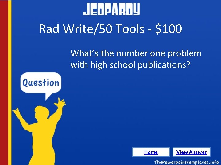Rad Write/50 Tools - $100 What’s the number one problem with high school publications?