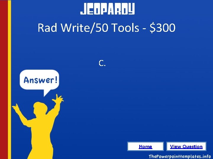 Rad Write/50 Tools - $300 C. Home View Question 