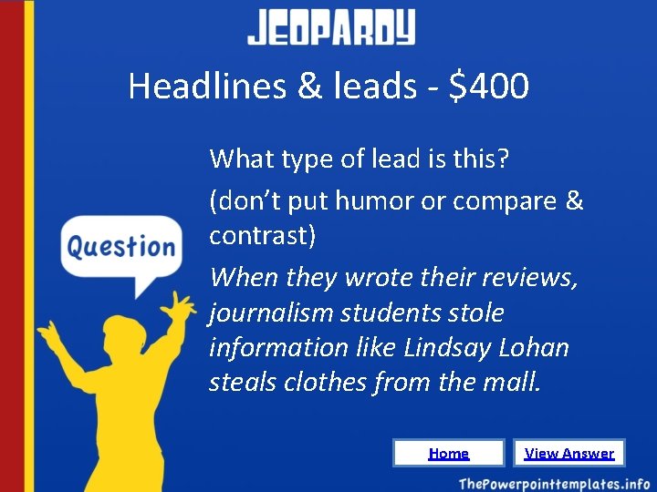 Headlines & leads - $400 What type of lead is this? (don’t put humor