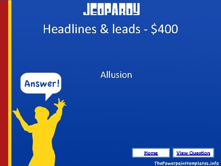 Headlines & leads - $400 Allusion Home View Question 