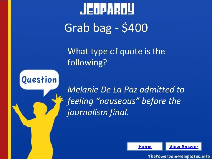 Grab bag - $400 What type of quote is the following? Melanie De La