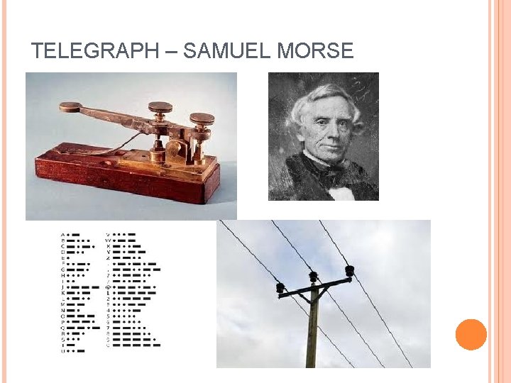 TELEGRAPH – SAMUEL MORSE 