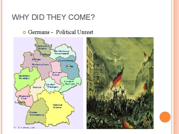 WHY DID THEY COME? Germans - Political Unrest 