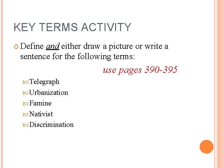 KEY TERMS ACTIVITY Define and either draw a picture or write a sentence for