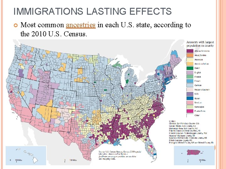 IMMIGRATIONS LASTING EFFECTS Most common ancestries in each U. S. state, according to the