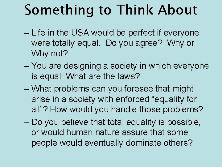 Something to Think About – Life in the USA would be perfect if everyone