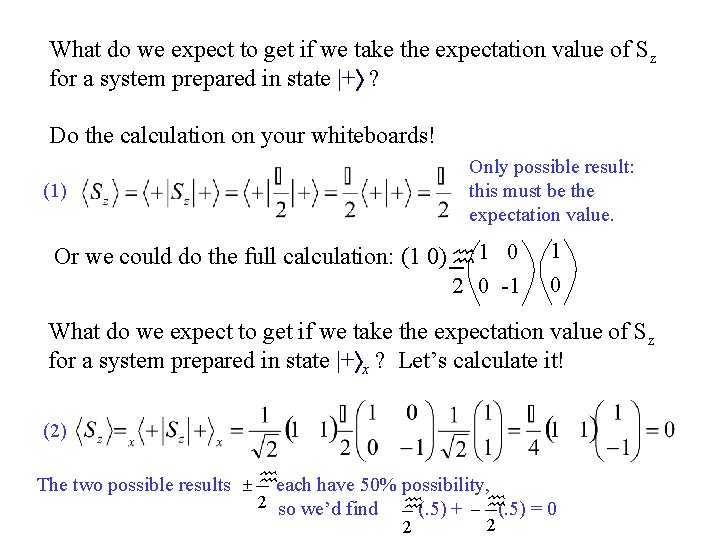 What do we expect to get if we take the expectation value of Sz