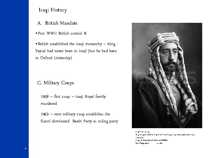 Iraqi History A. British Mandate • Post WWII British control & • British established