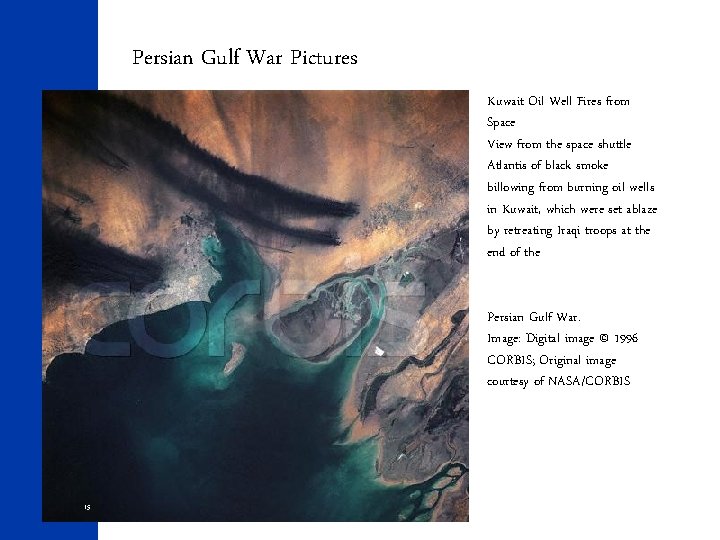 Persian Gulf War Pictures Kuwait Oil Well Fires from Space View from the space