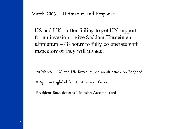 March 2003 – Ultimatum and Response US and UK – after failing to get