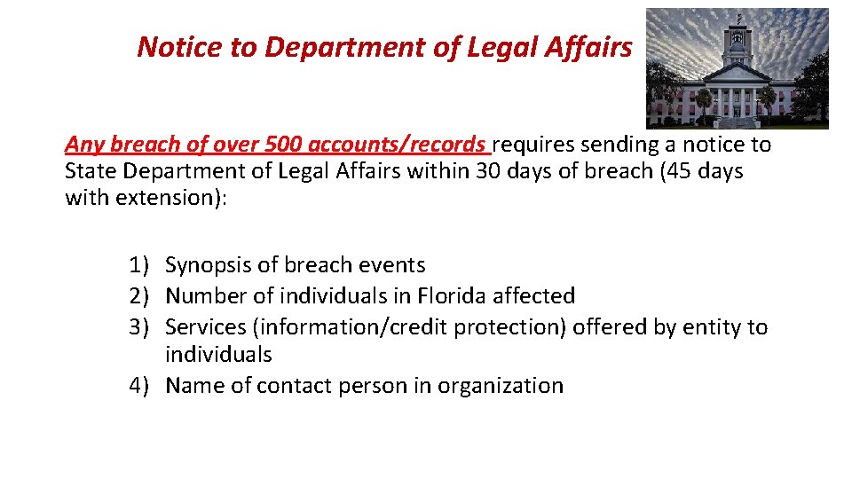 Notice to Department of Legal Affairs Any breach of over 500 accounts/records requires sending