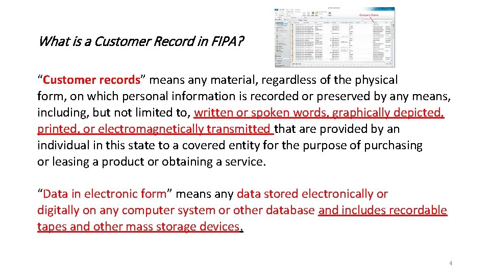 What is a Customer Record in FIPA? “Customer records” means any material, regardless of