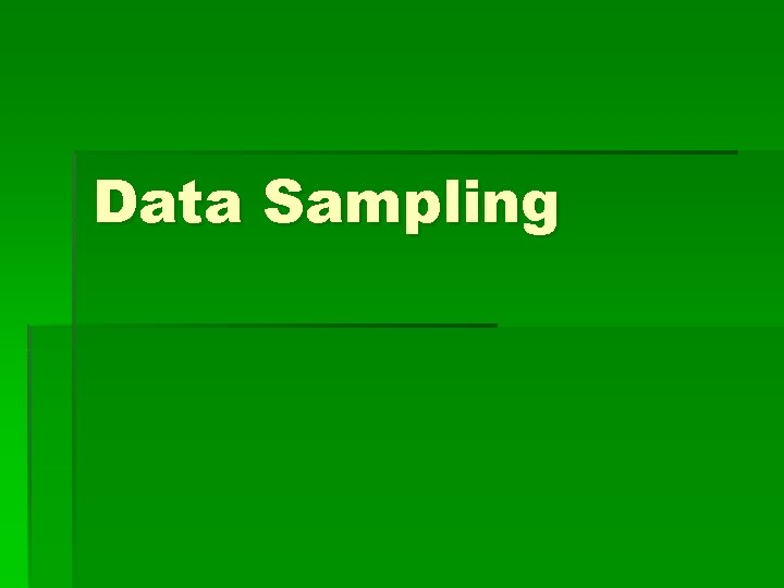 Data Sampling 