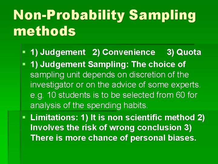 Non-Probability Sampling methods § 1) Judgement 2) Convenience 3) Quota § 1) Judgement Sampling: Non-Probability Sampling methods § 1) Judgement 2) Convenience 3) Quota § 1) Judgement Sampling: