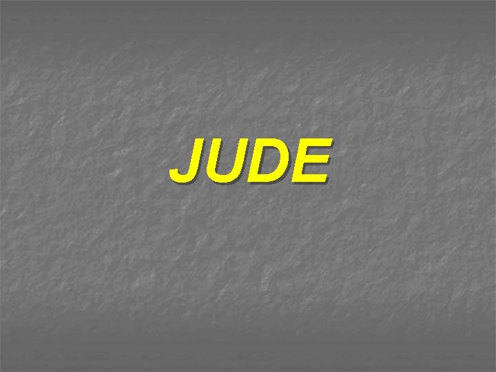 JUDE 